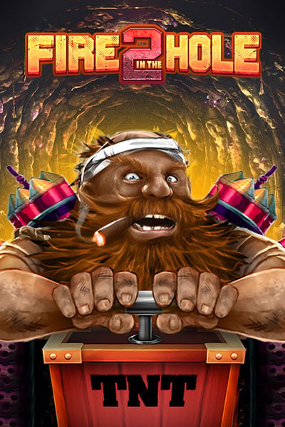 Fire In The Hole 2