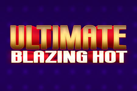 Ultimate Blazing Hot